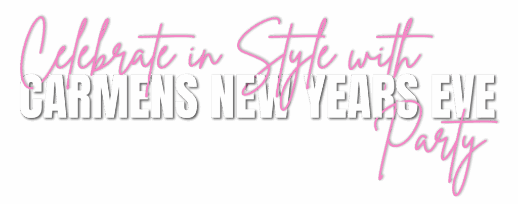 Celebrate in Style with Carmens New Years Eve Party
